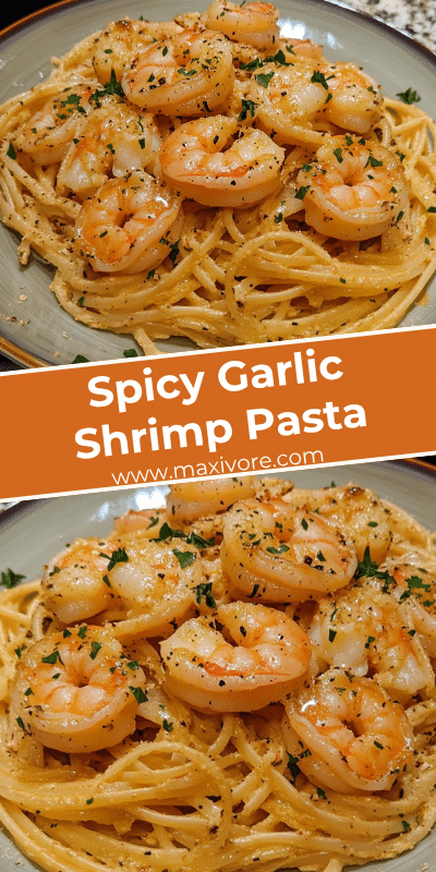 Spicy Garlic Shrimp Pasta