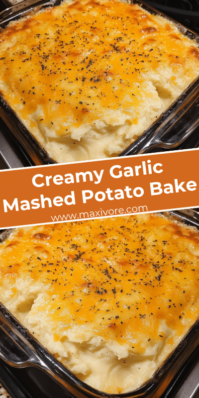 Creamy Garlic Mashed Potato Bake