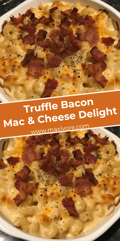 Truffle Bacon Mac & Cheese Delight