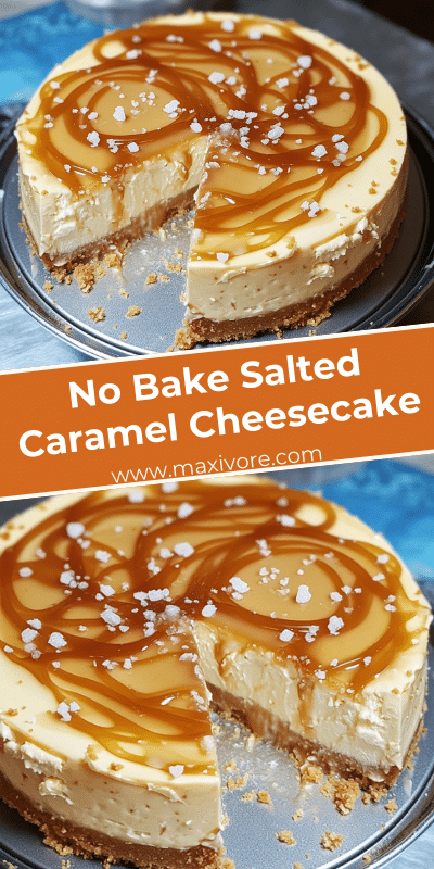 No Bake Salted Caramel Cheesecake