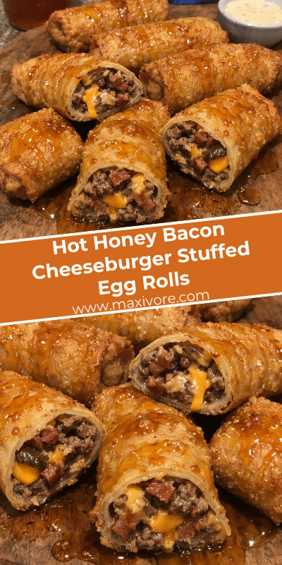 Hot Honey Bacon Cheeseburger Stuffed Egg Rolls