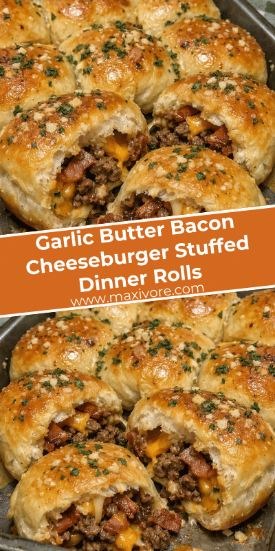 Garlic Butter Bacon Cheeseburger Stuffed Dinner Rolls